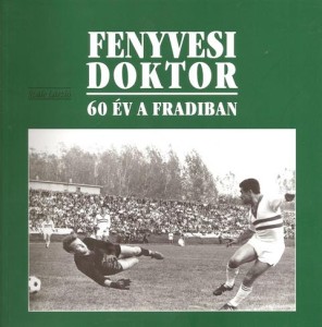 Fenyvesi doktor_60 év a Fradiban_20131030_01 - 0001